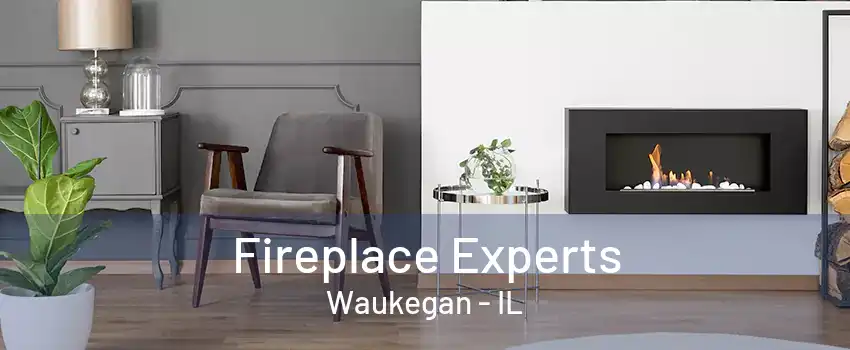 Fireplace Experts Waukegan - IL